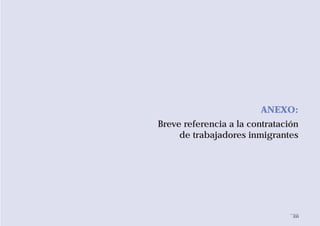 233
ANEXO:
Breve referencia a la contratación
de trabajadores inmigrantes
 