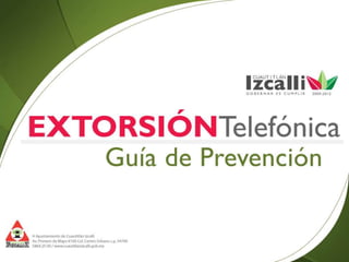 Extorsión y Fraude Telefónico / Guía de Prevención