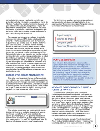 EscogE a tus amigos atinadamEntE
mEnsajEs, comEntarios En El muro y
fuEntE dE noticias
9
Punto dE sEguridad
 