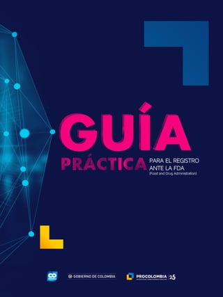 PARA EL REGISTRO
ANTE LA FDA
(Food and Drug Administration)
 