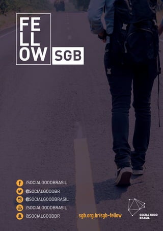 36
sgb.org.br/sgb-fellow
 