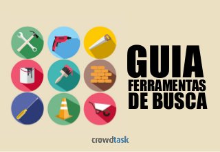 FERRAMENTAS
DE BUSCA
GUIA
 