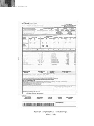 G E S T Ã O E N E R G É T I C A60
Figura 5.4: Exemplo de fatura / conta de energia.
Fonte: CEMIG
 