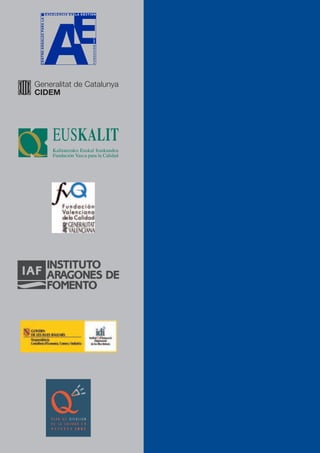 ASADA EN PROCESO
    UÍA PARA UNA GESTIÓ
Q
                               GUÍA PARA UNA GESTIÓN
                               BASADA EN PROCESOS




                                                    Q
                          INDUSTRIA, MERKATARITZA   DEPARTAMENTO DE INDUSTRIA,
                          ETA TURISMO SAILA         COMERCIO Y TURISMO
                                                                                 FONDO SOCIAL EUROPEO
 