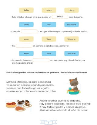 9
-Práctica las siguientes lecturas con la entonación pertinente. Realiza la lectura varias veces.
 