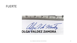 FUERTE
M.C. MARIA DEL REFUGIO HDZ REYNOSO. 63
 