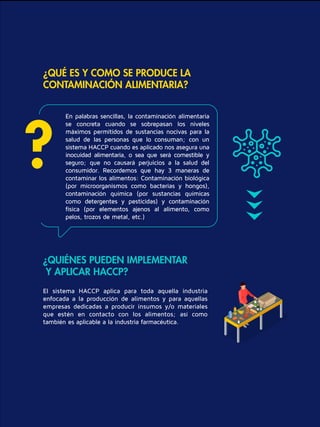 En palabras sencillas, la contaminación alimentaria
se concreta cuando se sobrepasan los niveles máxi-
mos permitidos de s...