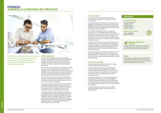 FINANZAS
76 Guía del Mercado Laboral 2016 Guía del Mercado Laboral 2016 77
Evolución salarial
El sector ha tenido una evolución salarial positiva,
propiciado principalmente por un entorno económico
en crecimiento.
Las multinacionales han pasado de ver a España como un
problema a una oportunidad y, dentro de ese contexto, los
departamentos financieros son clave para acompañar a las
empresas en ese nuevo posicionamiento, incrementando la
demanda de este tipo de perfiles.
El incremento de ofertas en el sector Financiero ha
provocado que los profesionales del área que están en
búsqueda activa tengan varias opciones entre las que poder
elegir a la hora de incorporarse a un nuevo proyecto y en
ese contexto, el salario es una variable que vuelve a coger
relevancia a la hora de tomar la decisión sobre qué proyecto
finalmente escoger.
Las posiciones que más incremento salarial han tenido son
las que aportan un claro valor añadido a las compañías en
cuanto a la ayuda que suponen para la toma de decisiones
estratégicas. Alguno de los perfiles que están dentro de
este parámetro son FPA, Industrial Controller o Director
Financiero de Filiales.
En general, la mayor demanda de profesionales y la mayor
escasez de candidatos en desempleo ha provocado un
ligero aumento en los salarios fijos. Hemos notado también
que dentro de los paquetes salariales los beneficios sociales
han perdido peso.
Perspectivas para 2016
Las perspectivas para 2016 son positivas, por la propia
evolución del Mercado Laboral español.
Algunos perfiles que creemos que pueden continuar
en alza son aquellos que contribuyen al crecimiento
de las empresas, bien porque ayudan a tomar las mejores
decisiones de inversión o desinversión de sus negocios,
o porque ayudan a que el presupuesto esté lo más
controlado posible.
Por otro lado, la mejora en la confianza va a llevar a que
profesionales en activo que, por la incertidumbre del
mercado, no se habían planteado un cambio profesional,
se estén planteando nuevas oportunidades. Las empresas
podrán captar talento que hasta ahora no estaba disponible
en el Mercado.
En todas las posiciones un nivel muy alto de inglés
sigue siendo imprescindible y cada vez se valora un
idioma adicional.
FINANZAS
AUMENTA LA CONFIANZA DEL MERCADO
2015 ha sido un año positivo para los perfiles
financieros. La confianza de las empresas
extranjeras por el mercado español, ha
consolidado la demanda de empleo de
este tipo de posiciones.
Perfiles destacados
Una figura que ha tomado fuerza a lo largo de todo el
año es el Finance Manager de Filiales, perfil muy orientado
a negocio, muy buenos conocimientos a nivel técnico
contable-fiscal, y con un alto nivel de interlocución para
reportar a casa Matriz. El inglés es imprescindible para
esta posición.
Por otro lado, la crisis económica y los recientes escándalos
financieros han puesto de manifiesto las debilidades
existentes en las compañías en lo referente a sus políticas de
gestión de riesgos, control interno y auditoría interna, por lo
que tanto las compañías cotizadas, como las no cotizadas,
han reforzado este área dentro de sus organizaciones.
El perfil de Controller Financiero, Análisis y Reporting, ha
sido uno de los que más se ha seleccionado a lo largo del
año debido a la necesidad de las empresas de tener cada
vez más controlado su presupuesto.
La entrada de inversión extranjera, a través de las matrices
de empresas multinacionales y de Fondos de Inversión,
junto con la activación del sector Industrial, ha propiciado
que empresas del sector Inmobiliario, Construcción o
Producción refuercen sus departamentos financieros.
Y por último, el sector IT, que es uno de los sectores que
ha mantenido el nivel de incorporaciones durante los años
de declive económico, ha tenido necesidades de perfiles
financieros como los Controllers de proyectos IT, un perfil
que mezcla Controller de Gestión y de Costes. El sector
Gran Consumo está volviendo a crecer y está demandando
perfiles que ayuden a que ese crecimiento sea lo más
rentable posible, como el de FPA.
Balance
En general se ha producido un incremento salarial
en los perfiles financieros, siendo éste más fuerte en
aquellas posiciones que aportan un valor añadido en
la toma de decisiones de las compañías.
Principales tendencias
del sector
Tendencia positiva por el propio crecimiento del
Mercado Laboral y la cada vez mayor confianza,
que ha incrementado la demanda de empleo.
Perfiles más solicitados:
Controller Financiero/a
Controller Gestión
Controller Costes
Analista Financiero/a
Controller Filiales
Perfiles menos solicitados:
Jefe/a Contabilidad
Analista de Riesgos
BARÓMETRO
 