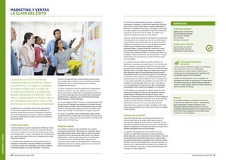 MARKETINGYVENTAS
116 Guía del Mercado Laboral 2016 Guía del Mercado Laboral 2016 117
Por parte de los profesionales de Ventas y Marketing, el
incremento se atribuye a la retribución salarial fija, oscilando
entre un 8% y un 15% sobre todo en mandos intermedios y
directivos. Los perfiles júnior buscan una mejoría, pero cobra
una mayor relevancia la posibilidad de desarrollo profesional,
suponiendo incrementos del 5% al 10%. El variable se ha
mantenido estable con respecto al año anterior.
Cada vez cobran más importancia los beneficios sociales para
la aceptación de un proyecto por parte de los profesionales.
Las compañías están aumentando su inversión para ofrecer
retribución en especies como el coche de empresa, seguros
médicos para la familia, cheque guardería, planes de
pensiones, dietas, y ayudas de alquiler, entre otros. Existe
tanta variedad que las compañías empiezan a apostar por
los planes de beneficios flexibles. Estos planes permiten a los
empleados elegir los beneficios que ellos prefieren o desean,
adaptándose a las expectativas de cada profesional según
sus necesidades.
En cuanto a evolución salarial por perfiles, destacan los
Ingenieros Comerciales que experimentan un incremento del
6% con respecto al año anterior debido a la gran demanda
por parte de las compañías. Por otro lado, los perfiles de Area
Manager sufren un pequeño descenso salarial, pese a que en
años anteriores había una gran demanda de estos perfiles.
Actualmente existe una consciencia mayor en la sociedad de
la importancia de los idiomas y los profesionales están más
preparados para la internacionalización de las compañías, por
lo que existe mayor oferta de candidatos con este perfil. Sin
embargo, los Area Manager Senior con dos o más idiomas
y con una experiencia de más de cinco años, se mantienen
posicionados como un perfil muy deseado en el mercado.
A nivel regional no hay excesivos cambios respecto al año
anterior, las ciudades con salarios más elevados continúan
siendo Madrid y Barcelona por tendencia natural. Cabe
destacar el exponencial aumento salarial en el Norte debido al
incremento de la demanda, sobre todo en el sector industrial
donde los perfiles técnicos comerciales han aumentado
salarialmente, de nuevo. Por otro lado, destacamos el
crecimiento de las zonas de Levante y Andalucía, que lo han
hecho porcentualmente muy a la par que el resto de ciudades
a nivel nacional.
Perspectivas para 2016
Para el año 2016 se prevé un aumento en la inversión de
recursos para reforzar las redes comerciales, ya que es
esencial para asegurar el crecimiento en el Mercado. En años
anteriores se redujo este tipo de recursos pero, actualmente, el
objetivo es apostar por una estructura mayor y con gran valor
añadido para ganar más cuota de mercado.
Los perfiles más demandados para el 2016 serán muy
similares a los del 2015, destacando los pertenecientes al
sector industrial y a los involucrados en E-commerce. Todo ello
sin olvidarnos de la importancia que cobra el conocimiento
de varios idiomas para ser competente en el mercado, siendo
indiferente el hecho de trabajar para el mercado nacional o el
internacional. La globalización por parte de las compañías se
está consolidando y hace que se demande este requisito para
conseguir un mayor desarrollo.
MARKETING Y VENTAS
LA CLAVE DEL ÉXITO
La tendencia en el 2015 ha sido de
crecimiento para los perfiles de Ventas
y de Marketing. Se respira un ambiente
de mayor confianza por la mejora de
la situación económica y las empresas
deciden apostar por incrementar, sobre
todo, el departamento de Ventas y dar un
giro estratégico para ganar mayor cuota
de mercado con los mejores profesionales.
El desarrollo en el mercado internacional sigue siendo
una de las prioridades de las empresas españolas, sin
embargo, desde finales del año 2014 podemos observar
que el mercado nacional comienza a mejorar, resultando
un entorno interesante en el que invertir en crecimiento y
posicionamiento.
Perfiles destacados
Continúa habiendo una gran demanda de perfiles de Ventas
y Marketing con más de un idioma. Las compañías desean
continuar creciendo en el mercado internacional pero sobre
todo profesionalizar y hacer competente este departamento,
que resulta clave para el éxito de sus empresas en la actual
situación económica.
Los perfiles más solicitados en el 2015 siguen siendo los
Ingenieros Comerciales. Encontrar perfiles que vuelquen
su formación técnica en habilidades comerciales, logrando
un híbrido perfecto, es de gran dificultad. En el sector
Industrial es especialmente imprescindible la presencia de
estos profesionales, debido a que la venta trata puramente
del desarrollo de conocimiento del área en concreto y
presentación del servicio.
La fusión e integración entre el departamento de Marketing
y Ventas es cada vez más real, debido a que se busca un
apoyo para mejorar el desarrollo en la estrategia comercial y,
por lo tanto, la demanda de estos perfiles está aumentando
paulatinamente, valorando a los Trade Marketing Manager,
Brand Manager o Product Manager.
Con lo que respecta a Gran Consumo, es clave la presencia de
los Key Account Manager para gestionar los clientes de gran
volumen tanto nacionales como internacionales pero, en este
sector, se está apostando cada vez más por la tendencia del
cliente final a utilizar el E-commerce con mayor frecuencia.
En cuanto a los perfiles menos demandados siguen siendo
los pertenecientes al ámbito de la Publicidad y Comunicación,
debido a que se integran las funciones entre los miembros del
departamento de Marketing.
Evolución salarial
En el 2015 los salarios se han mantenido con un ligero
incremento para Ventas y Marketing; las compañías saben
que deben invertir para captar talento y existe una mayor
consciencia en el mercado para seleccionar a los mejores
profesionales. Transcurridos estos años tan complicados,
se confirma que las compañías deben apostar por la
competitividad en todos los departamentos, destacando la
importancia del área de Ventas, puesto que es el inicio de
todo el proceso de crecimiento.
Balance
En el 2015 ha habido una tendencia positiva en
la demanda de perfiles de Ventas y de Marketing
que ha generado un ligero incremento en la
retribución salarial de entre un 8% y un 15%. Las
compañías siguen apostando por la importancia de
estos perfiles para asegurar su crecimiento tanto
económico como estratégico.
Principales tendencias
del sector
Cobra una gran importancia lograr la combinación
de la formación técnica y las habilidades
comerciales en un único perfil, creando así un
incremento en la demanda por los Ingenieros/as
Comerciales para el sector Industrial.
Debido a la Globalización de las compañías, se
demanda para todas las posiciones el conocimiento
de idiomas para que los profesionales puedan dar
soporte a varios países, siendo de mayor relevancia
para los perfiles de Ventas.
Perfiles más solicitados:
Ingenieros/as Comerciales
Online Marketing Manager
Key Account Manager
Area Manager
Técnico/a Comercial
Perfiles menos solicitados:
Ejecutivos/as de cuentas
Gestor/a Punto de Venta
Director/a de Comunicación
BARÓMETRO
 