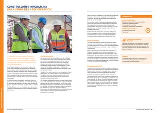 CONSTRUCCIÓNEINMOBILIARIA
Guía del Mercado Laboral 2017 1918 Guía del Mercado Laboral 2017
Dentro del Sector Inmobiliario se han seguido fortaleciendo
las áreas de Valoraciones en Consultoras Inmobiliarias
así como en Servicers de Real Estate, esta tendencia es
prolongación del año 2015.
Por otro lado, cobran importancia los departamentos de
Inversiones dentro del sector, demandando profesionales
con experiencia en el asesoramiento en operaciones
transaccionales vinculados a activos de terciario, así como
experiencia con Fondos de Inversión, Family Office y
Entidades Financieras.
También han sido demandadas posiciones de Property
y Asset Management dentro del Sector de Real Estate,
especialmente para activos en rentabilidad, llevándose
a cabo una profesionalización de esta área específica.
Evolución salarial
Con todas estas premisas, hemos observado en cuanto
a salarios en el Mercado que se mantienen las posiciones
vinculadas a la parte de Construcción, subiendo ligeramente
los salarios de posiciones vinculados al área de Estudios en
Constructoras.
Dada la necesidad generalizada de darle mayor fuerza a
las áreas Comerciales en Promotoras Inmobiliarias y en
Servicers, ha habido movimiento de profesionales, lo que
ha provocado también mejora de condiciones económicas.
Los perfiles de Consultora Inmobiliaria que mayor valor han
tomado durante 2016 y, por tanto, han tenido asociada una
mejora de sus condiciones salariales han sido los vinculados
al área de Inversiones/Capital Markets.
Perspectivas para 2017
Los expertos analizan las principales ciudades europeas en
las que existen oportunidades de negocio dentro del Sector
Construcción e Inmobiliaria y destacan Madrid en primer
lugar y Barcelona en segundo lugar dentro de España.
La escasez de activos inmobiliarios será la razón por la
que se tendrán que llevar a cabo cambios en el negocio de
Real Estate, ya que hay que conseguir una adaptación a las
necesidades de los clientes. Por tanto, los expertos prevén
que será necesaria una transformación, le dará una mayor
fuerza a la inversión en sectores alternativos, como pueden
ser el Sanitario, Hotelero, Centros Logísticos, etc. Este tipo
de activos son los que mayor interés empiezan a despertar
en los inversores.
El año 2016 ha sido el tercer ejercicio
consecutivo en positivo para el sector
de la Construcción, afirmando los expertos
del área que la previsión contempla que
continúe avanzando.
La edificación residencial ha reaccionado más pronto
y con mayor intensidad que el resto de los segmentos.
Sin embargo, la edificación no residencial vuelve a la zona
positiva en 2016 pero su mejoría sigue siendo moderada.
La obra civil repuntó en 2015 pero pierde impulso en 2016,
como consecuencia de las exigencias de nuevos recortes
del gasto público, haciendo que se paralice la licitación de
obra pública.
En cuanto al sector Inmobiliario, durante el 2016 se ha
mostrado un escenario optimista, con entrada de capital en
el sector. Esto se ha debido a los bajos tipos de interés de
Europa, llegando los principales capitales de Asia y América.
Madrid y Barcelona son los principales focos de inversión
inmobiliaria, principalmente en Sector Hotelero, Industrial
y Comercial.
Perfiles destacados
Los perfiles menos solicitados vuelven a ser los vinculados
a la Construcción aunque, como consecuencia de la mejora
del sector las compañías empiezan a reforzar algunas
estructuras, especialmente en Edificación. Dentro de
esta área, las posiciones más demandadas han sido las
vinculadas al área de Estudios, ya que empiezan a surgir
nuevas oportunidades de negocio y es vital para las
compañías contar con equipos expertos para poder captar
dichas oportunidades.
También se han dado movimientos en compañías de Project
Management, las cuales durante la crisis mantuvieron en
su mayoría estructuras reducidas y actualmente, como
consecuencia del aumento de proyectos constructivos,
necesitan reforzar sus estructuras.
Por otro lado, empresas promotoras han dado mayor fuerza
a sus áreas comerciales para asegurarse un posicionamiento
adecuado de sus activos inmobiliarios. En este caso se han
demandado perfiles de profesionales sénior principalmente.
Por otro lado, las empresas vinculadas al sector Residencial
han reforzado sus posiciones de Responsable de
Promociones, los cuales desempeñan un factor fundamental
para conseguir el adecuado posicionamiento de sus
productos en el mercado.
CONSTRUCCIÓN E INMOBILIARIA
EN LA SENDA DE LA RECUPERACIÓN
Balance
Los salarios dentro del Sector Construcción se
mantienen en líneas generales y muestran una
mejoría en el Sector Inmobiliario.
Principales tendencias
del sector
Escenario optimista por la fuerte entrada de capital
extranjero, haciendo que se dinamice el mercado
y las compañías refuercen sus estructuras, de ahí
que haya mejorado la tasa de empleabilidad en el
Sector Inmobiliario.
Perfiles más solicitados:
Director/a Comercial Promotora Inmobiliaria
Consultor/a Sénior Inversiones
Responsable Promociones
Consultor/a Valoraciones Inmobiliarias
Perfiles menos solicitados:
Arquitecto/a Proyectista
Delineante
BARÓMETRO
 