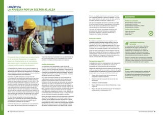 LOGÍSTICA
58 Guía del Mercado Laboral 2017 Guía del Mercado Laboral 2017 59
técnico con amplia experiencia en procesos y tiempos
con un perfil de liderazgo y gestión de equipos. Es un rol
que está en contacto con gran número de áreas auxiliares
(Compras, Almacén, Producción, Logística, etc.)
Una de las necesidades del sector se concreta en la falta
de profesionales formados y especializados en la gestión.
Por ello, se impulsa la cualificación por medio de la
concienciación y el conocimiento en este sector.
Las áreas con mayores necesidades formativas son
principalmente Idiomas, Normativa y Legislación,
Prevención de Riesgos Laborales, Planificación y
Organización y Nuevas Tecnologías.
Evolución salarial
Para todos los empleados del sector Logístico se han
planteado subidas salariales medias que en el caso del
Transporte Terrestre son de un 1,11% en el Transporte
Marítimo, del 1,1%, en el Transporte Aéreo del 2,27%, en el
Almacenamiento y Actividades anexas al transporte del
1,12% y en las Actividades Postales y de Correo del 0,75%.
Según los datos publicados, la cifra de negocio creció en
todas las actividades de Transporte y Logística en España,
creándose más empresas de las que se disolvieron en el
sector. Además, en el segundo trimestre del ejercicio ha
crecido un 11% la oferta de empleo cualificado.
Perspectivas para 2017
La tendencia es positiva y la perspectiva es de recuperación
en el Mercado Laboral, no obstante, el sector se ve
amenazado por la incertidumbre de las elecciones.
Después de unos años de esfuerzo inversor por encima de la
media europea, España ha convergido en dotación de capital
e infraestructuras de transporte con Europa. De esta manera
los principales retos a los que se enfrenta el sector son:
•	 Mejora de la competitividad de las empresas de
transporte y logística españolas.
•	 Reparto modal del transporte de mercancías más
equilibrado.
•	 Impulso de la intermodalidad.
•	 Mejora de la Estructura de Red de Plataformas y Áreas
Logísticas.
•	 Mejora del grado de penetración de las Tecnologías de
la Información y Comunicación (TIC).
LOGÍSTICA
LA APUESTA POR UN SECTOR AL ALZA
El aumento de actividad que se experimenta
en el sector del Transporte y la Logística,
repercute directamente en el crecimiento
del empleo y en el aumento de inversiones
y proyectos en el sector Inmologístico.
El Transporte y la Logística son un sector económico de
importancia estratégica creciente. No solo por apoyar al
desarrollo de otros sectores que representan un considerable
peso productivo de la economía española, sino por contribuir
a hacer nuestra economía más competitiva.
Durante el año 2016 destacamos el papel clave del
E-Commerce. El crecimiento que experimenta el país tiene
mucho que ver con el aumento de la actividad logística y
dispara las oportunidades de empleo. Por otro lado, el 19%
de los servicios de transporte y logística se contrata ya a
través de Internet, mientras que el 40% de las empresas de
E-Commerce utiliza más de dos operadores de transporte.
Todo este aumento de actividad ha traído consigo una
inversión récord en el sector Inmologístico. El crecimiento
de las ventas por internet revoluciona el sector logístico, un
ámbito que se encuentra en plena transformación y trabaja
para aproximar las superficies de almacenaje a los centros
urbanos y facilitar los envíos en el mismo día de pedido.
Por otro lado, el transporte de mercancías sigue más
centrado en la generación de valor añadido (seguridad,
fiabilidad, trazabilidad, eficiencia, puntualidad) que en
el crecimiento cuantitativo de los tráficos.
La función de Compras ha adquirido una nueva dimensión
en la cadena de suministro, gana peso estratégico en la
vida de las empresas, focalizadas en el uso generalizado de
los avances tecnológicos y en la búsqueda de las mejores
prácticas y la mejora continua (Lean) en la logística.
Perfiles destacados
Las posiciones más demandadas y más difíciles de
encontrar son las posiciones comerciales, tanto el Comercial
Logístico, como el Comercial de Transitario. La necesidad de
incrementar las ventas afecta directamente al departamento
Comercial y la necesidad de reforzar los equipos. Se busca
un perfil con formación superior, idiomas y red de contactos.
Se trata de un perfil muy cotizado.
En la zona de levante ha habido un gran incremento de
la demanda de perfiles Comerciales sénior para el sector
marítimo, especialmente dentro del ámbito Transitario.
Es debido a la alta necesidad que demandan las compañías
marítimas, las cuales, se encuentran en un mercado muy
atomizado por lo que una actividad comercial constante es
la única forma de no perder cuota de mercado. Este tipo de
perfil es escaso y difícil de encontrar, principalmente porque
el traslado de la cartera de clientes siempre es complejo
entre diferentes compañías por precios o rutas. Además, los
Comerciales Sénior normalmente buscan a nivel profesional
un reto orientado a la gestión de equipos o similares.
Dentro del ámbito industrial se ha incrementado la demanda
de perfiles de Management en el área de Supply Chain y
Compras. Así las grandes industrias (Automoción y sector
Alimentación, principalmente) han apostado por incorporar
responsables de toda la cadena de suministro que coordinen
las diferentes áreas anexas a la cadena logística. Se trata
de perfiles complejos debido a que deben aunar un perfil
Balance
El sector Logístico experimenta un aumento de
actividad, con un crecimiento en el volumen
de negocio de los operadores indican aumentos
similares en el próximo año y un incremento en
la contratación.
Principales tendencias
del sector
La importancia del cliente final, el Big Data,
el Internet de las Cosas, el aumento de la
tecnología y la planificación, la Logística
Colaborativa, la visibilidad en la cadena de
suministro, el paso de multicanal a omnicanal
y la responsabilidad corporativa y sostenibilidad
son las tendencias del mercado de este año.
Destaca el aumento de la contratación de superficie
logística con las iniciativas de importantes empresas,
y el nuevo Código Aduanero de la Unión Europea que
ha marcado la actualidad del sector Logístico.
Perfiles más solicitados:
Responsable de Supply Chain
Responsable Comercial
Responsable de Transporte y Tráfico
Responsable de Compras
Perfiles menos solicitados:
Jefe/a de Almacén.
Jefe/a de Turno.
Inside Sales.
BARÓMETRO
 