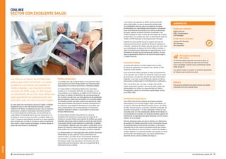 ONLINE
76 Guía del Mercado Laboral 2017 Guía del Mercado Laboral 2017 77
Y por último, los expertos en DATA. Quizás este perfil
sea el más amplio, ya que se requerirán profesionales
con habilidades técnicas para la recopilación de datos,
profesionales con capacidades para entender e interpretar
toda la información acumulada y por último profesionales
que sean capaces de lanzar acciones comerciales o de
medios basadas en Data a través de tecnologías de compra
programática. Los perfiles que más se demandarán serán los
Trader, los RTB Specialist y los Programmatic Manager.
Además de estos perfiles técnicos, el gran reto para las
empresas será encontrar perfiles de Dirección capaces de
entender y gestionar el trabajo conjunto de todos ellos, para
que, entendiendo el negocio de forma holística, se lleve a
cabo la transformación digital de las organizaciones con la
finalidad de afrontar nuevos tiempos de cambios. En esta
área se demandarán Directores de Transformación Digital
y Digital Directors.
Evolución salarial
La evolución salarial en el área digital está en alza.
En términos generales, los salarios han subido un 15%
respecto al año anterior.
Este incremento salarial general, se debe principalmente
a dos factores; por un lado a la demanda mayor por parte
de empresas y de agencias de este tipo de profesionales
Digitales, y por otro, a que el Mercado Laboral no ofrece
demasiados profesionales lo suficientemente cualificados.
Pero, los perfiles que, sin lugar a dudas, han tenido
mayor incremento salarial y que, por lo tanto, están más
demandados son todos los especializados en Venta
Programática, donde el incremento puede llegar incluso
a un 20% ó 25%.
Perspectivas para futuro
Para 2020 más de dos millones de empleos estarán
relacionados con el mundo Digital, según Jobs Report, en
uno de los informes del World Economic Forum. Un millón
de ellos será en Europa, y, de éstos, 150.000 en España, de
acuerdo con Eurostat. Y es que realmente vivimos en una
sociedad cada vez más digitalizada, donde la tecnología se
ha convertido en comodity. Se necesitan perfiles capaces de
transformar la organizaciones para alinearlas con los nuevos
hábitos de la sociedad.
Muchas empresas tratan de buscar talento con referencias
de puestos de trabajo anteriores sin ser conscientes de que
la necesidad real es la de buscar actitudes. La formación
regulada hoy en día cubre la necesidad actual que impera
en los Mercados en lo que se refiere a nuevas tecnologías y
medios digitales. Se necesitan perfiles que tengan una base
de formación tecnológica pero que sepan desaprender y
aprender de los nuevos modelos de negocio.
ONLINE
SECTOR CON EXCELENTE SALUD
Las cifras en el sector de la Publicidad
parece que están remontado y en parte
se debe al crecimiento de inversión en
medios digitales, que durante el primer
semestre de 2016, según la IAB alcanzó
un crecimiento de un 24%. Esto refleja una
clara apuesta de las organizaciones por
acercarse cada vez más al mundo Digital.
En este particular crecimiento del sector Digital, el Mobile
representa casi un 40% del total de inversión. Cuando
hablemos de Mobile no debemos pensar sólo en inversión
publicitaria o usuarios conectados, pensemos también
en una tecnología tan potente que, con la mitad de las
capacidades tecnológicas de las que hoy disponemos en
la palma de nuestra mano, el hombre consiguió llegar a la
Luna. Y hacemos esta reflexión porque es un buen ejemplo
para mostrar que no todo el mundo es capaz de gestionar
este medio y estas nuevas tecnologías, al menos desde un
punto de vista técnico y profesional.
Perfiles destacados
Los perfiles que más se demandarán en los próximos años
serán expertos en DATA, Responsables de Ciberseguridad,
Especialistas en Comercio Electrónico y Marketing Digital.
Los Especialistas en Marketing Digital serán esenciales,
porque ya no se entiende el Mundo, los mercados ni a los
consumidores, si no hablamos de digital. El IOT (Internet de
las Cosas), la robótica, la domótica, las comunicaciones en
3D, el menor uso del cash, son sólo algunas de las tendencias
que nos esperan, todas muy vinculadas con el mundo Digital.
Se necesitan perfiles que sean capaces de aprovechar todas
estas oportunidades para generar ventajas competitivas en
las empresas. Aquí podemos destacar que los perfiles que
más se demandarán son los Especialistas en Contenidos
Digitales (Branded Content) y Especialistas en Respuesta
Directa (Performance).
Se demandarán también Especialistas en Comercio
Electrónico (E-Commerce) porque gracias a Internet, el
mundo es una gran tienda que requiere de perfiles que sepan
entender este nuevo entorno desde un punto de vista técnico
y de usuario donde lo que impera es la velocidad, la rapidez
y la inmediatez. Además, todo esto debe ir coordinado con la
gestión de logísticas tradicionales. Aquí se demandarán sobre
todo perfiles de E-Commerce Manager y Analistas Digitales.
Los Responsables en Ciberseguridad serán perfiles altamente
demandados ya que, cada vez más, la información de
nuestras vidas y los datos de los consumidores dependen
de servidores. Los usuarios son más dependientes de las
tecnologías, están más expuestos y por lo tanto será más
importante para las empresas velar por la seguridad de la
información de sus clientes.
Balance
Muy buenas perspectivas para el sector, que sigue
creciendo con muy buenas cifras.
Principales tendencias
del sector
El mercado digital goza de muy buena salud, es
claramente un mercado de selección dominado
por el candidato, donde el buen profesional puede
elegir proyecto.
Los salarios suben y se prevé un aumento de puestos
de trabajo para los próximos años.
Perfiles más solicitados:
Digital Director
RTB / Programática
SEM Manager
Perfiles menos solicitados:
Community Manager
SEO Manager
SEO Specialist
BARÓMETRO
 