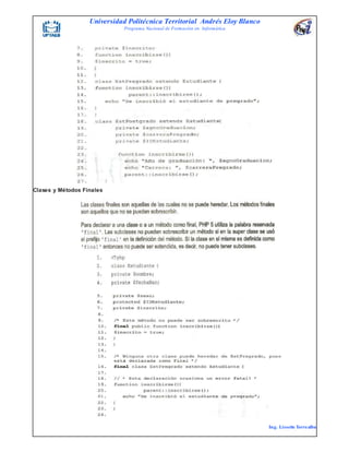 Universidad Politécnica Territorial Andrés Eloy Blanco
Programa Nacional de Formación en Informática
Ing. Lissette Torrealba
Clases y Métodos Finales
 