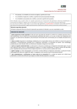 Indicadores DUSI
Programa Operativo Plurirregional de España
32
• Por ejemplo, si se rehabilita una nave de una Iglesia, s...