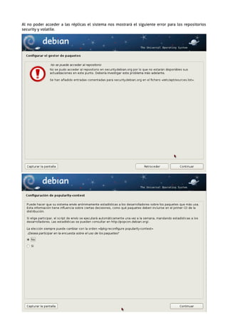 Al no poder acceder a las réplicas el sistema nos mostrará el siguiente error para los repositorios
security y volatile.
 