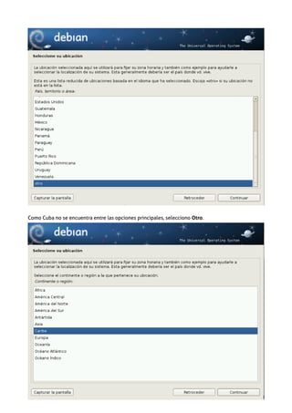 Como Cuba no se encuentra entre las opciones principales, selecciono Otro.
 