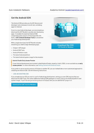 Guía instalación Netbeans Academia Android (academiaandroid.com)
Autor: David López Villegas 9 de 14
 