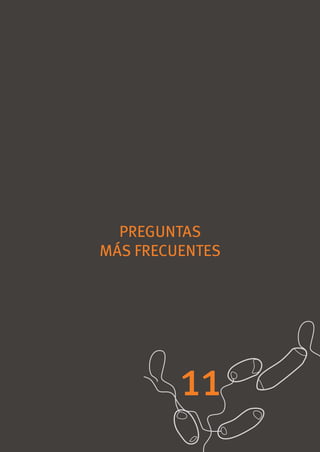 PREGUNTAS
MÁS FRECUENTES




         11
 