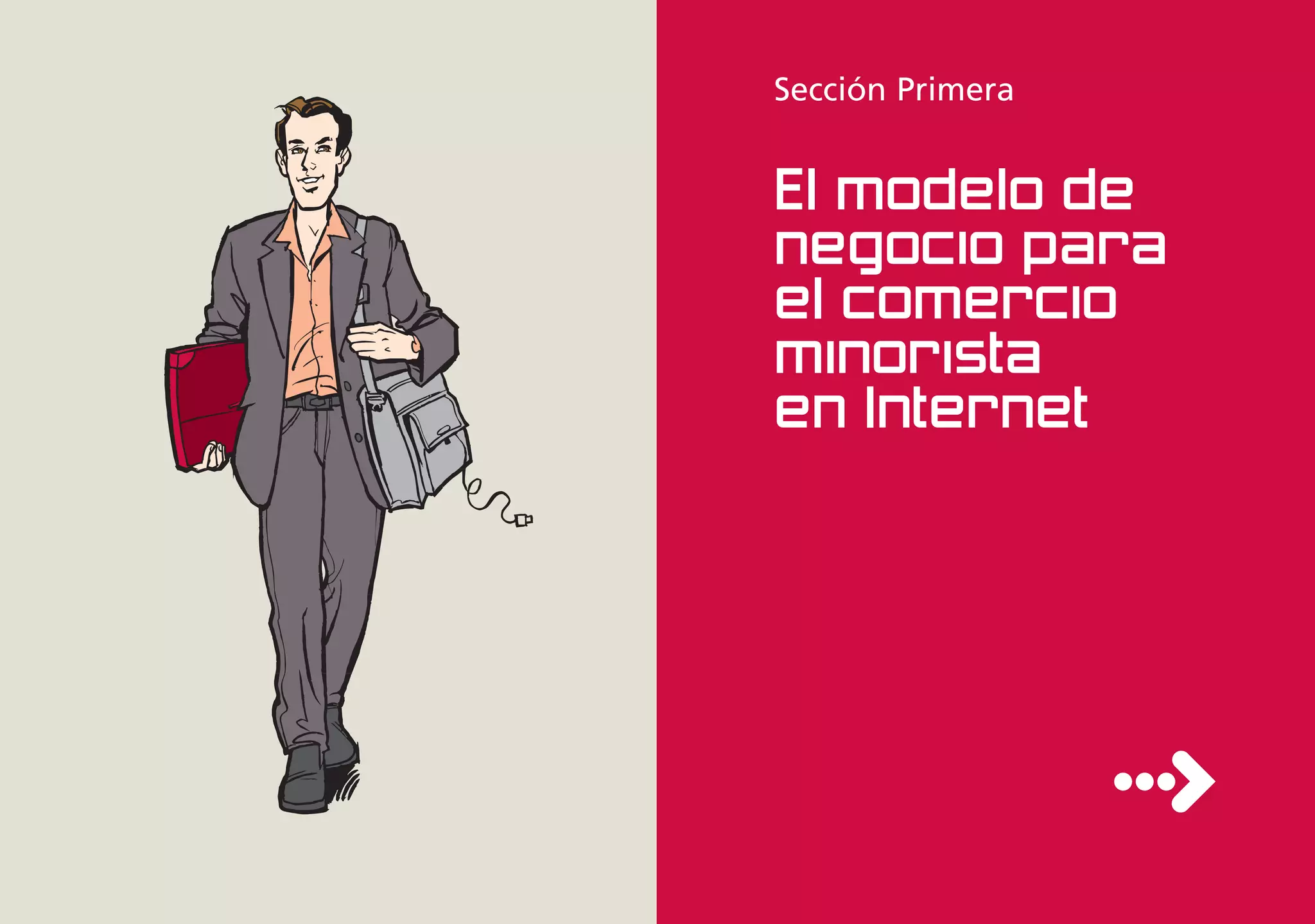 Sección Primera


El modelo de
negocio para
el comercio
minorista
en Internet
 