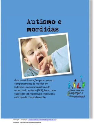 Referência e créditos: autism.org.uk 
Tradução e adaptação: saaiconscientizacaoautismo.blogspot.com.br/ e 
facebook.com/saaiconscientizacaoautismobr 
 