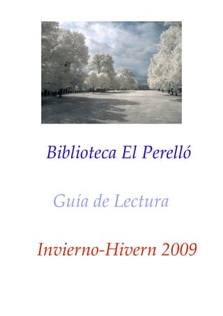 Biblioteca El Perelló

 Guía de Lectura

Invierno-Hivern 2009
 