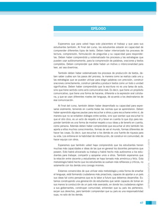 EPÍLOGO



     Esperamos que para usted haya sido placentero el trabajo y que para sus
estudiantes también. Al final del ...