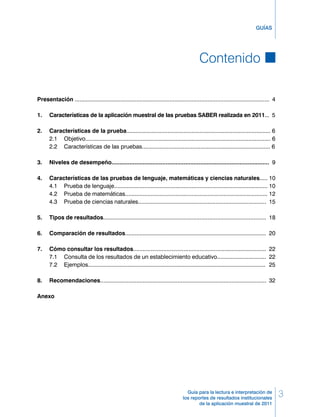 3Guía para la lectura e interpretación de
los reportes de resultados institucionales
de la aplicación muestral de 2011
GUÍ...