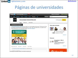 Aplicaciones y usos

@alfredovela

Páginas de universidades

22

 