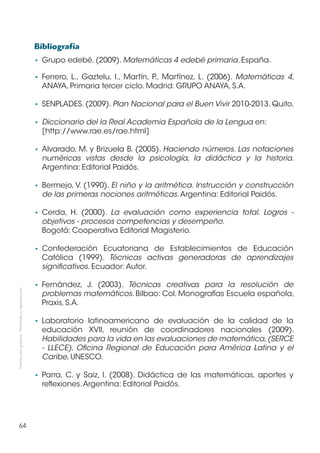 Bibliografía
                                                    • Grupo edebé. (2009). Matemáticas 4 edebé primaria. Espa...