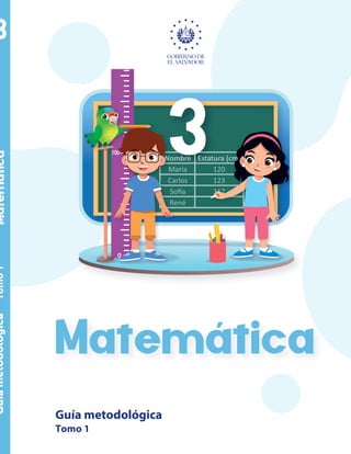 3
Matemática
Matemática
3
Guía metodológica
Tomo 1
Guía
metodológica
Tomo
1
 