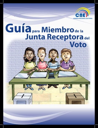 4

DIRECCIÓN NACIONAL DE CAPACITACIÓN ELECTORAL PARA EL SUFRAGIO

Guía

Miembro de la
Junta Receptora del
Voto
para

1

LOGO ELECCIONES 2014

 