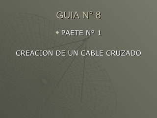 GUIA N° 8 ,[object Object],[object Object]