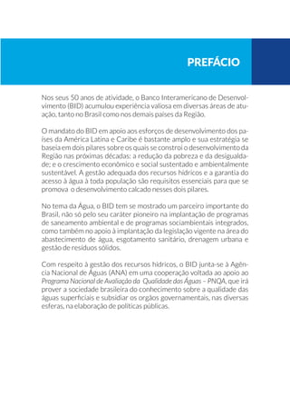 á 0LQDV *HUDLV ,QVWLWXWR 0LQHLUR GH *HVW¥R GDV ƒJXDV GR (VWDGR GH
Minas Gerais (IGAM) e Companhia de Saneamento de Minas Ge-
UDLV 23$6$ 