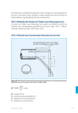 á SDUD HQVDLRV TX¯PLFRV
toxicológicos,
microbiológicos e de
comunidades bentônicas.
á VHUYH SDUD DPRVWUDJHP
quantitativa e qualitativa da
comunidade bentônica.
á D PRGL÷FD©¥R GH /HQ]
SHUPLWH HVWUDWL÷FD©¥R H
HVWXGRV DR ORQJR GR SHU÷O
vertical do sedimento.
 