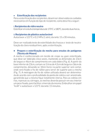 $UPDGLOKD SDUD SHL[HV GH SHTXHQR SRUWH HP ULRV 
Figura 52. Rede de arrasto manual: (A) Foto da rede de arrasto manual
HP RSHUD©¥R % 