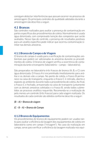 )HFKDPHQWR GR IUDVFR 
Figura 61. Procedimento de preservação de amostra: (A) Adição de ácido
Q¯WULFR  SDUD SUHVHUYD©¥R GH PHWDLV SHVDGRV % 
