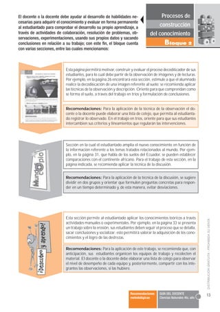 El docente o la docente debe ayudar al desarrollo de habilidades ne-                  Procesos de
cesarias para adquirir e...