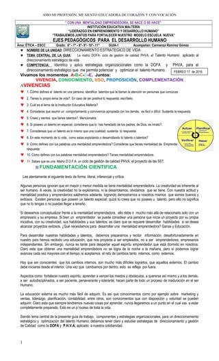 AMO MI PROFESIÓN, ME SIENTO EDUCADORA DE CORAZÓN Y CON VOCACIÓN
” CON UNA MENTALIDAD EMPRENDEDORA, SE NACE O SE HACE”
INST...