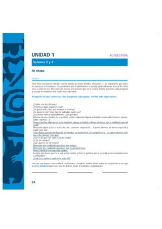 UNIDAD 1                                                                             AUTOESTIMA

    Sesiones 2 y 3

Mi chapa

FICHA 1

Para tener una buena relación con las demás personas (familia, amistades…) es importante que antes
te conozcas a ti mismo/a. El cuestionario que te planteamos te servirá para reflexionar acerca de cómo
eres y cómo te ves. No contestes al azar o lo primero que se te ocurra. Párate a pensar cada pregunta
y escoge la respuesta que creas más adecuada.

Asegúrate de que contestas a las preguntas subrayadas, son las más importantes.


· ¿Cuáles son tus aficiones?
· ¿Practicas algún deporte? ¿Cuál?
· ¿Te gusta leer? ¿Qué tipo de libros o revistas?
· ¿Te gusta el cine? ¿Qué tipo de películas sueles ver?
· ¿Escuchas música habitualmente? ¿De qué tipo?
· Además de tus estudios en el instituto ¿estás realizando alguna actividad extraescolar (música, pintura,
  ballet, idiomas…)?
· Seguro que hay algo que se te da muy bien, alguna actividad en la que destacas por tu habilidad especial
  ¿cuál?
· Menciona algún actor o actriz de cine, cantante, deportista… a quien admires de forma especial y
  explica por qué.
· ¿Hay alguna persona no famosa (un familiar, un profesor/a, un compañero/a…) a quien admires más
  que a los demás? ¿Por qué?
· ¿Qué es lo que más valoras de tu familia?
· ¿Y de tus amigos?
· ¿Qué quieres ser de mayor?
· Menciona tres cualidades positivas que tengas.
· Menciona tres cualidades positivas que te gustaría tener.
· Intenta definirte con una sola palabra.
· Imagina que tienes que irte a vivir a otra ciudad. ¿Cómo te gustaría que te recordaran tus compañeros/as
  y amistades?
· ¿Cuál es tu sueño o aspiración más alta?

Una vez que hayas contestado al cuestionario completo, vuelve a leer todas tus respuestas y escoge
las tres palabras que crees que te definen mejor. Escríbelas a continuación.




84
 
