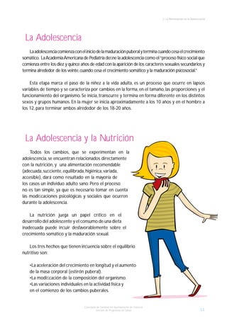 GUÍA DE NUTRICIÓN Y ALIMENTACIÓN SALUDABLE EN EL ADOLESCENTE

Riesgo nutricional en la adolescencia

A pesar de que los ad...