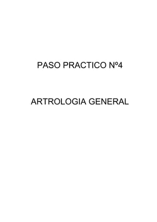PASO PRACTICO Nº4
ARTROLOGIA GENERAL
 