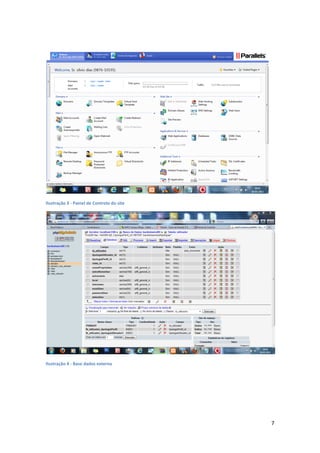 Ilustração 3 - Painel de Controlo do site




Ilustração 4 - Base dados externa




                                            7
 