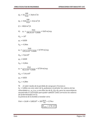 UMSA-FACULTAD DE INGENIERIA OPERACIONES UNITARIAS PET-245
Guía Página 102
CVPbomba 74.2
7)
 