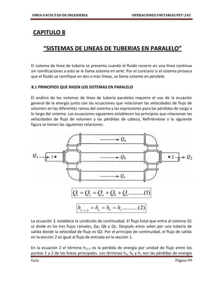 UMSA-FACULTAD DE INGENIERIA OPERACIONES UNITARIAS PET-245
Guía Página 99
CAPITULO 8
“SISTEMAS DE LINEAS DE TUBERIAS EN PAR...