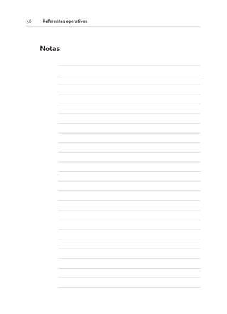 Notas
56 Referentes operativos
 