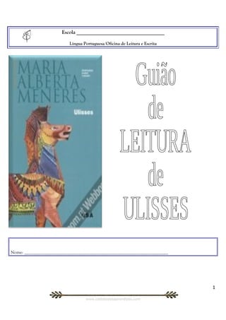 Escola _________________________________
Língua Portuguesa/Oficina de Leitura e Escrita

Nome: ________________________________________________________________

1
www.castelodosaprendizes.com

 