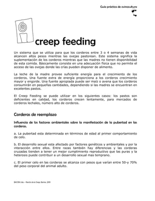 Guía práctica de ovinocultura




                           creep feeding
Un sistema que se utiliza para que los corderos...