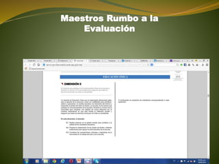 Maestros Rumbo a la
Evaluación
 