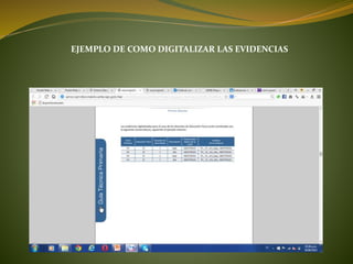 EJEMPLO DE COMO DIGITALIZAR LAS EVIDENCIAS
 