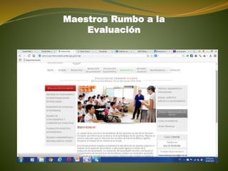 Maestros Rumbo a la
Evaluación
 